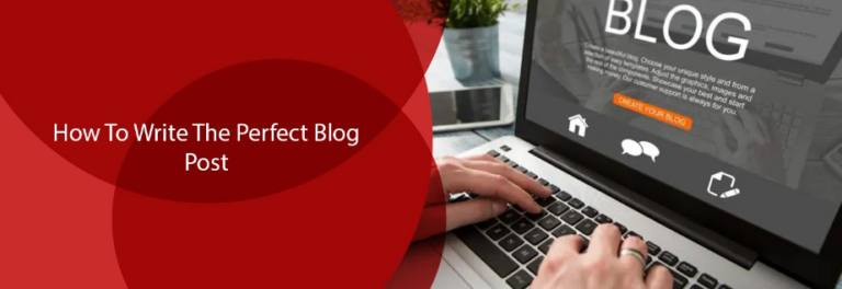 How to Write the Perfect Blog Post – 2024 Guide